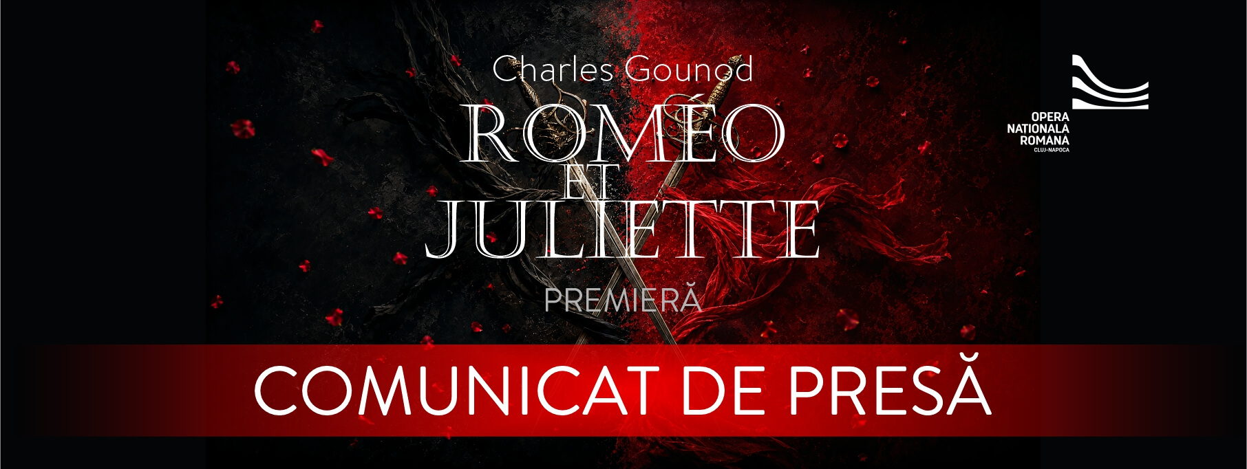 PREMIERA OPEREI ROMEO ȘI JULIETA DE CHARLES GOUNOD: COMUNICAT DE PRESĂ – CLUJ-NAPOCA, 30.09.2026